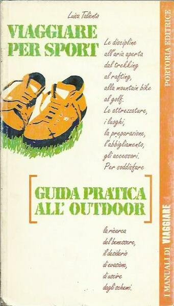 Viaggiare per sport. Guida pratica all'outdoor