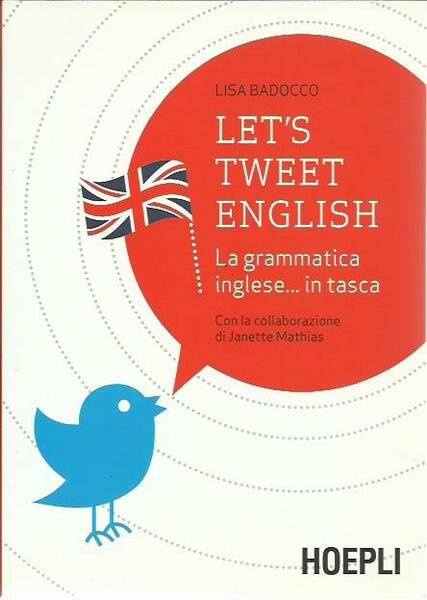 Let's tweet english. La grammatica inglese. in tasca