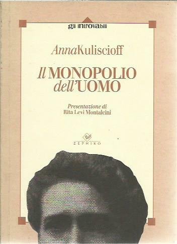 Il monopolio dell'uomo