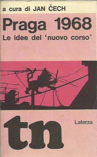 Praga 1968. Le idee del "nuovo corso"