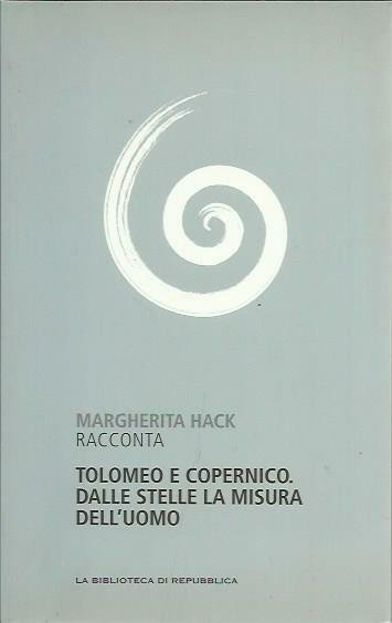 MARGHERITA HACK RACCONTA TOLOMEO E COPERNICO.DALLE STELLE LA MISURA DELL'UOMO | Immagine principale