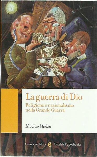 La guerra di Dio. Religione e nazionalismo nella Grande Guerra