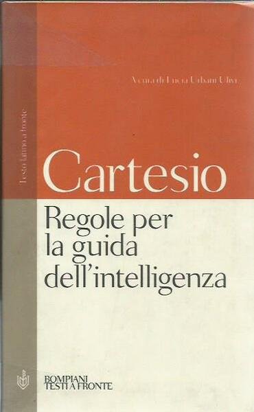 Regole per la guida dell'intelligenza. Testo latino a fronte