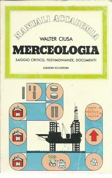 Merceologia - Saggio critico, testimonianze, documenti