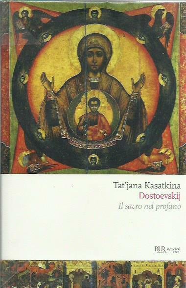 Dostoevskij. Il sacro nel profano