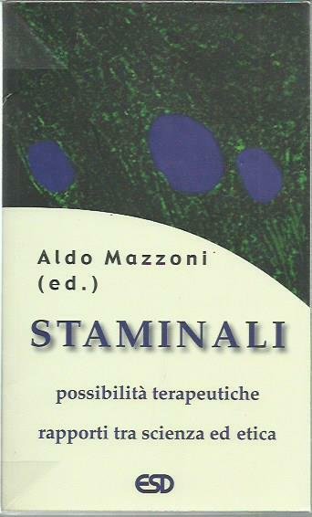 Staminali. Possibilità terapeutiche. Rapporti tra scienza ed etica