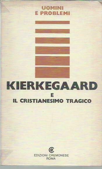 Kierkegaard e il cristianesimo tragico