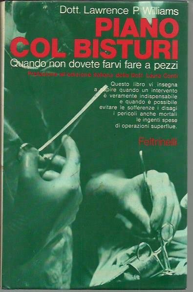 Piano col bisturi. Quando non dovete farvi fare a pezzi