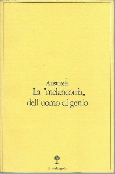 La melanconia dell'uomo di genio