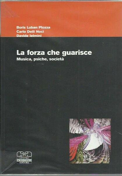 La forza che guarisce. Musica, psiche, società