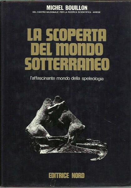La scoperta del mondo sotterraneo