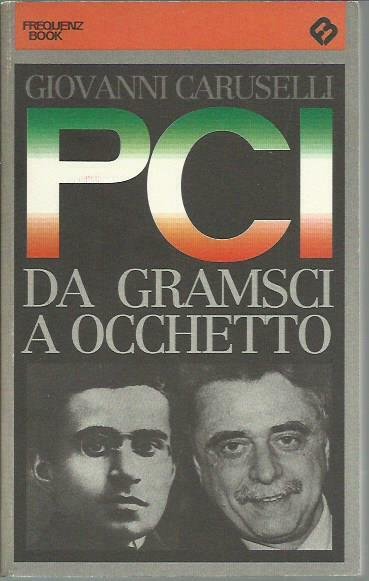 PCI, da Gramsci a Occhetto