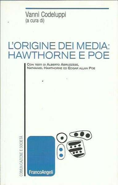 L'origine dei media: Hawthorne e Poe