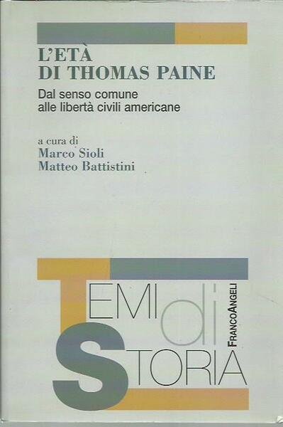 L'età di Thomas Paine. Dal senso comune alle libertà civili …