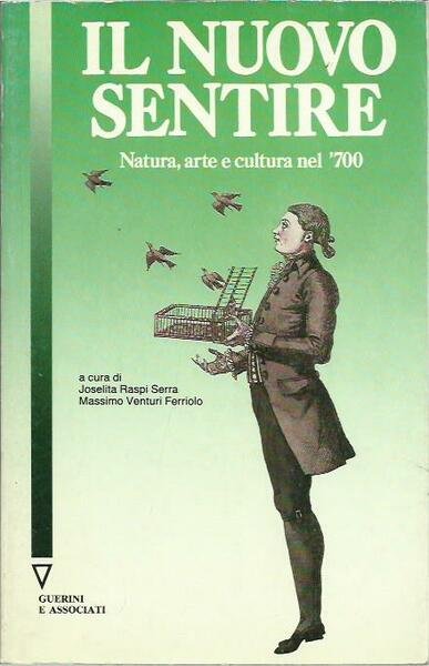 Il nuovo sentire. Natura, arte e cultura nel Settecento
