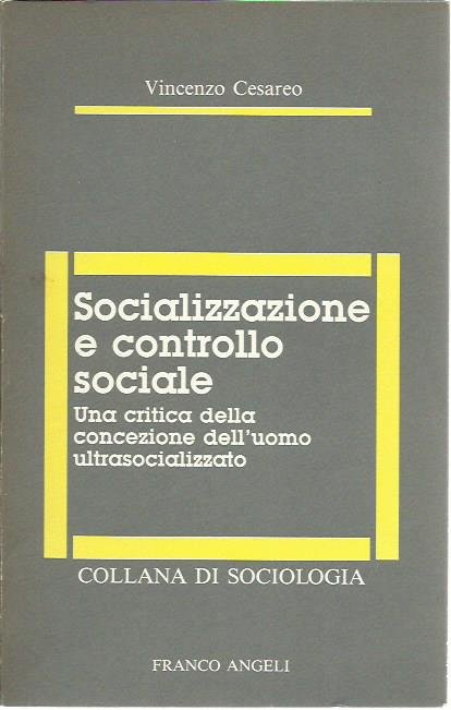 Socializzazione e controllo sociale. Una critica alla concezione dell'uomo ultrasocializzato