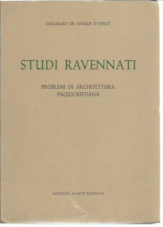 Studi ravennati. Problemi di architettura paleocristiana (Vol. II)