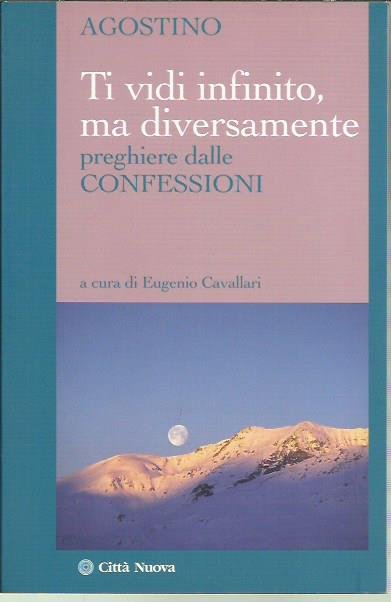 Ti vidi infinito, ma diversamente. Preghiere dalle confessioni | Immagine principale