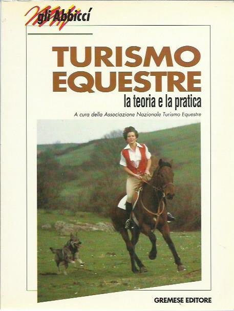 Turismo equestre. La teoria e la pratica