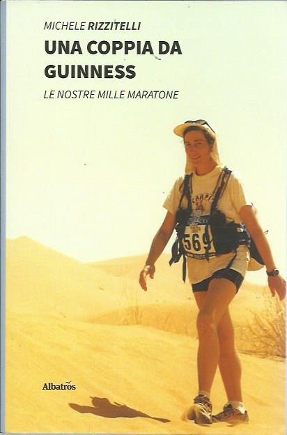 Una coppia da guinness. Le nostre mille maratone