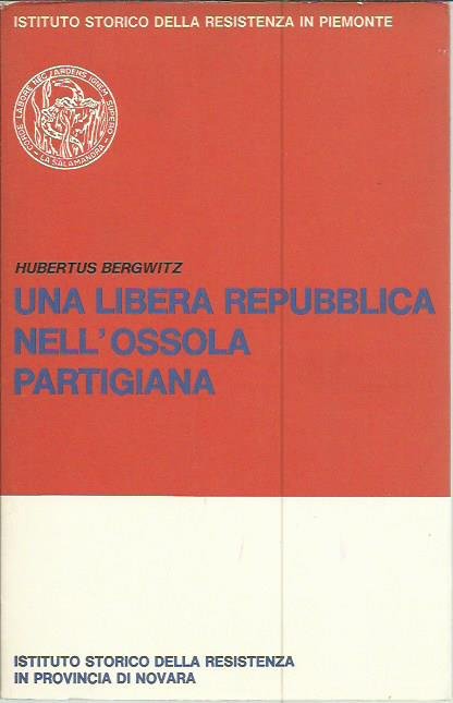 Una libera repubblica nell'Ossola partigiana