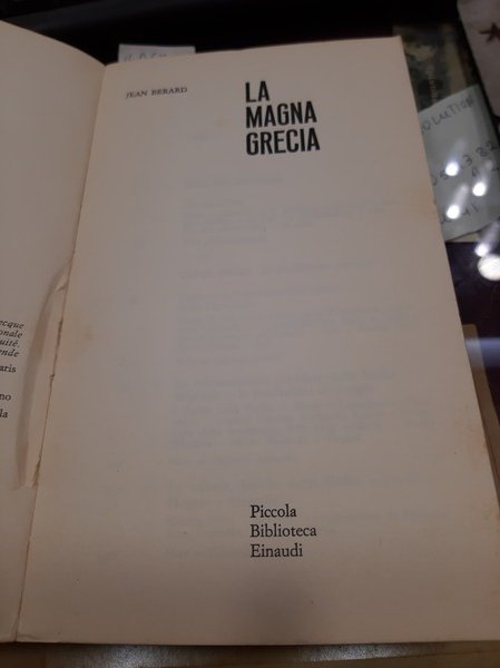 LA MAGNA GRECIA STORIA DELLE COLONIE GRECHE DELL'ITALIA MERIDIONALE. TORINO, …