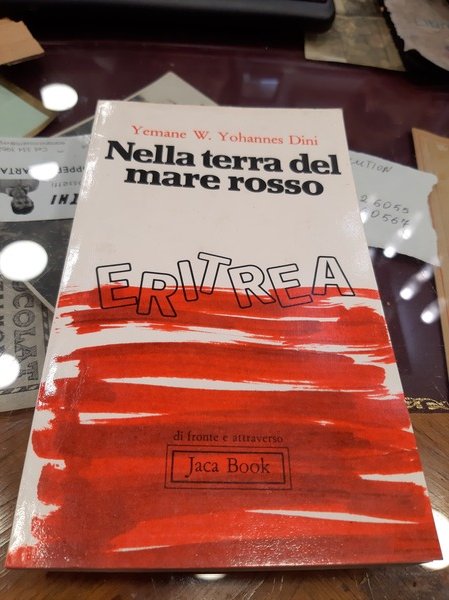 NELLA TERRA DEL MARE ROSSO: ERITREA