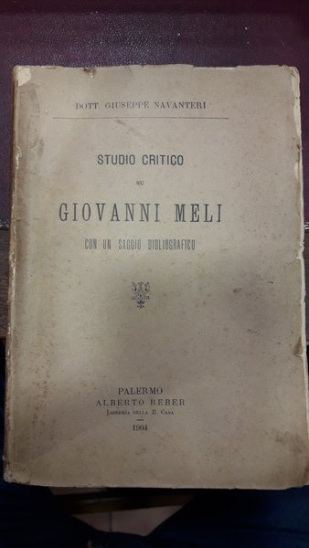 STUDIO CRITICO SU GIOVANNI MELI.:con un saggio bibliografico.