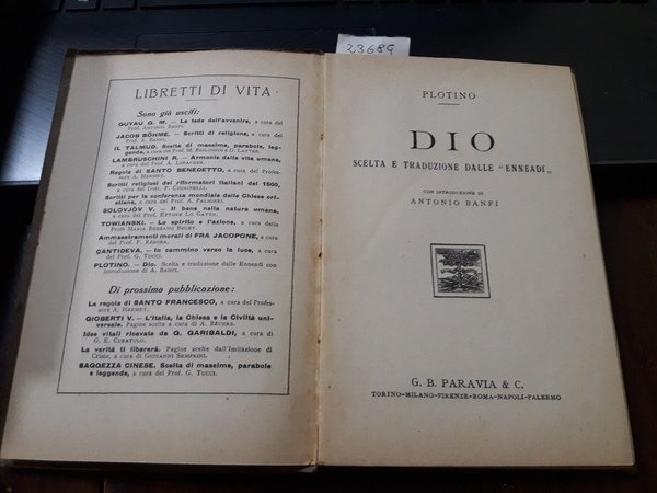 DIO. SCELTA E TRADUZIONE DALLE ENNEADI'.CON INTRODUZIONE DI ALTONIO BANFI. TORINO, PARAVIA, 1925.