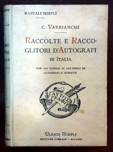RACCOLTE E RACCOGLITORI D’ AUTOGRAFI IN ITALIA.