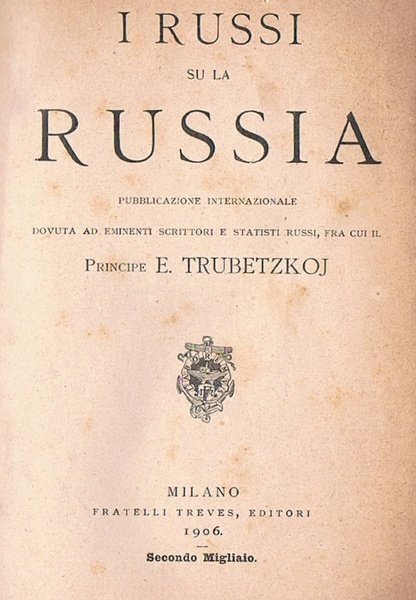 I RUSSI SU LA RUSSIA.: Pubblicazione internazionale dovuta ad eminenti …
