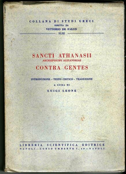 SANCTI ATHANASII CONTRA GENTES.: Introduzione “ Testo critico “ Traduzione.