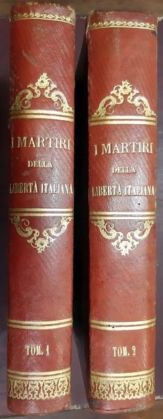 Panteon dei martiri della libertà italiana. Opera compilata da varii …