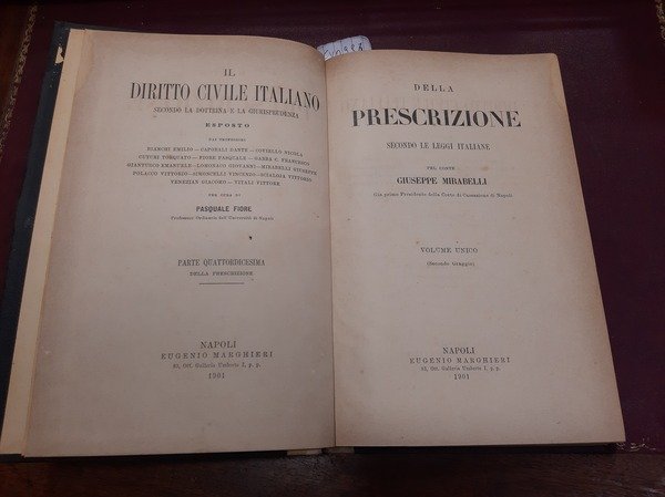 DELLA PRESCRIZIONE SECONDO LE LEGGI ITALIANE. Volume unico.