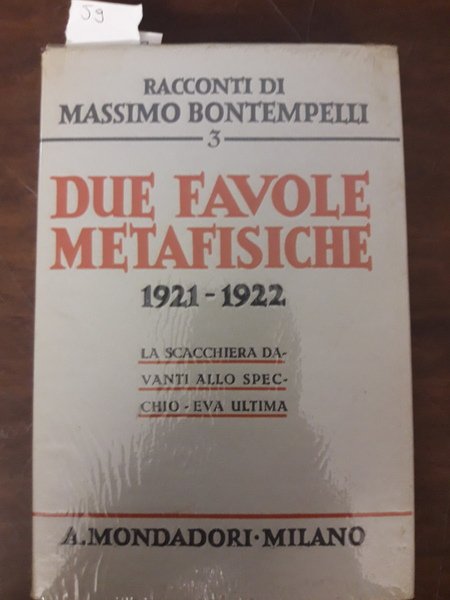 DUE FAVOLE METAFISICHE - (1921 - 1922) - LA SCACCHIERA …
