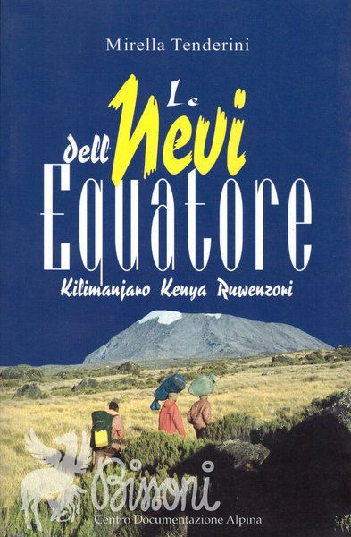 LE NEVI DELL' EQUATORE - KILIMANGIARO, KENIA, RUWENZORI