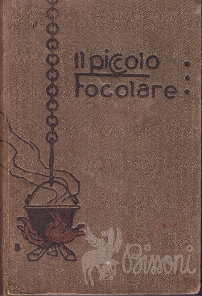 IL PICCOLO FOCOLARE - RICETTE DI CUCINA PER LA MASSAIA … | Immagine principale