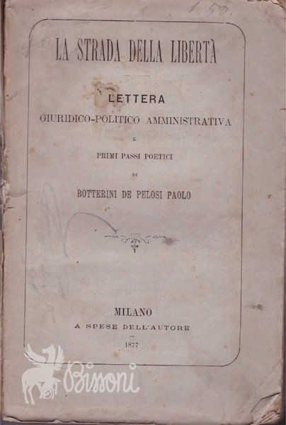 LA STRADA DELLA LIBERTA' - LETTERA GIURIDICO-POLITICO AMMINISTRATIVA E PRIMI …