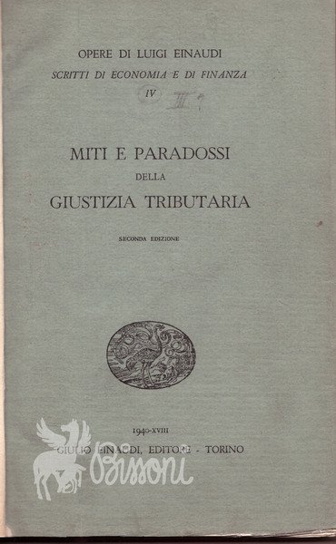 MITI E PARADOSSI DELLA GIUSTIZIA TRIBUTARIA - 2^ EDIZIONE