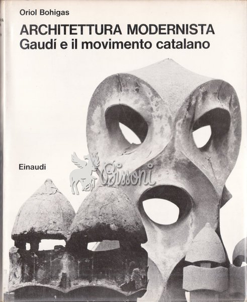 ARCHITETTURA MODERNISTA GAUDI E IL MOVIMENTO CATALANO