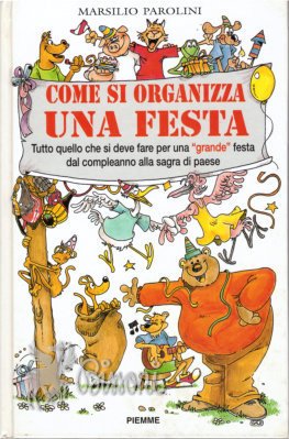 COME SI ORGANIZZA UNA FESTA