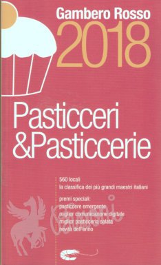 PASTICCERI & PASTICCERIE 2018 - GAMBERO ROSSO