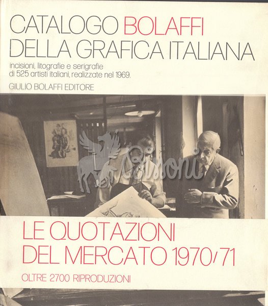 CATALOGO NAZIONALE BOLAFFI DELLA GRAFICA ITALIANA - INCISIONI LITOGRAFIE E …