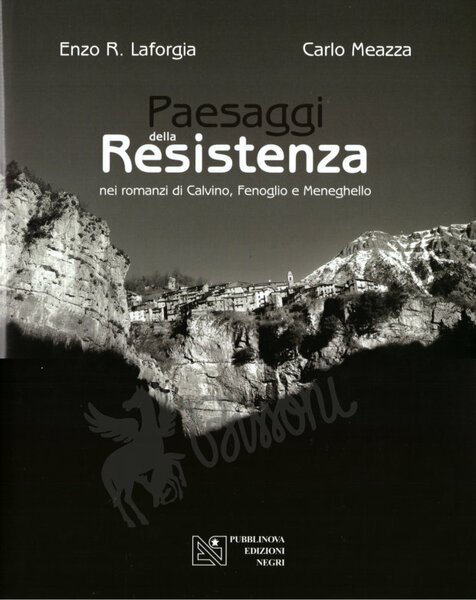 PAESAGGI DELLA RESISTENZA NEI ROMANZI DI CALVINO, FENOGLIO E MENEGHELLO