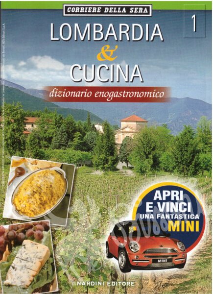 LOMBARDIA & CUCINA - DIZIONARIO ENOGASTRONOMICO - VINI E SAPORI