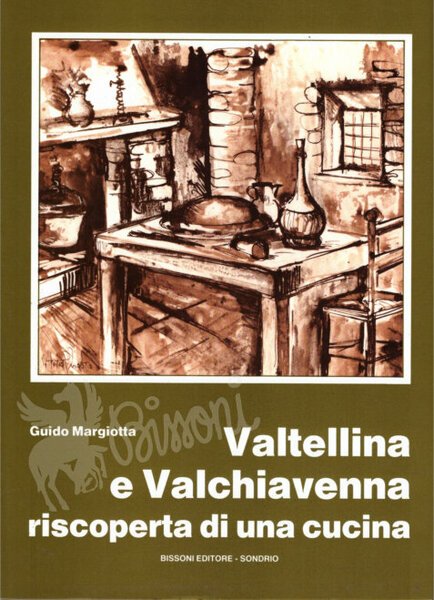 LA CUCINA DI VALTELLINA E VALCHIAVENNA - 2^ EDIZIONE