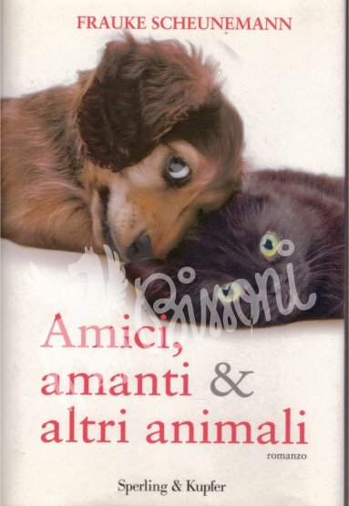 AMICI, AMANTI & ALTRI ANIMALI