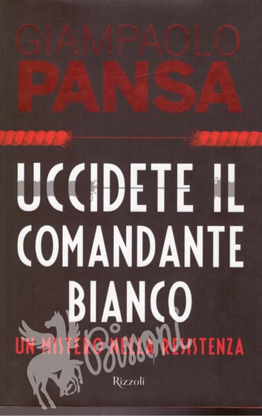 UCCIDETE IL COMANDANTE BIANCO | Immagine principale