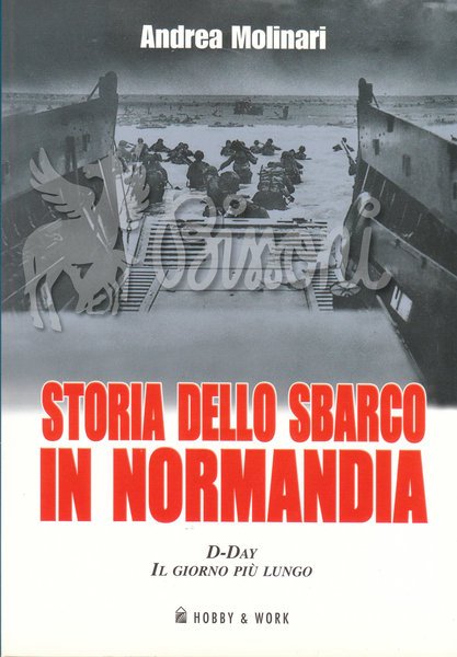 STORIA DELLO SBARCO IN NORMANDIA