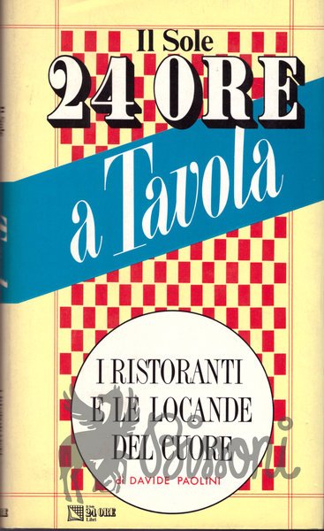 A TAVOLA - I RISTORANTI E LE LOCANDE DEL CUORE